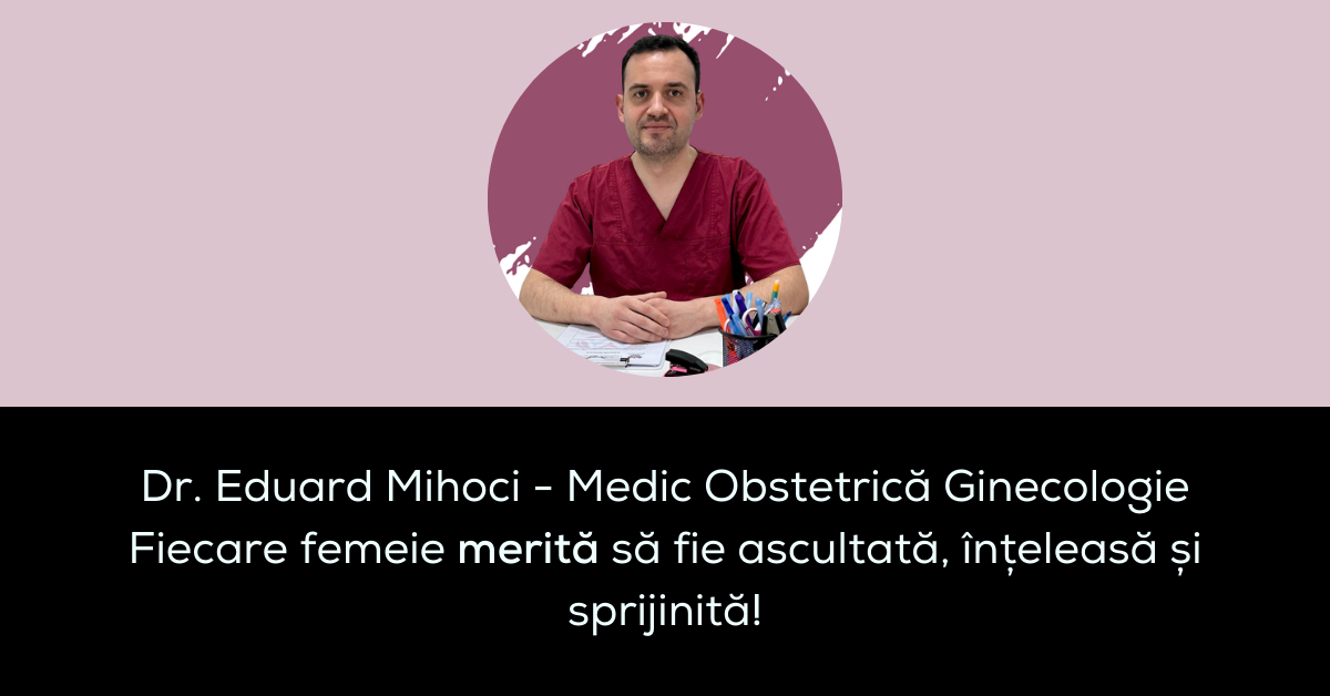 Dr. Mihoci – Ginecolog de Încredere în Iași | Servicii Complete pentru Sănătatea Femeii