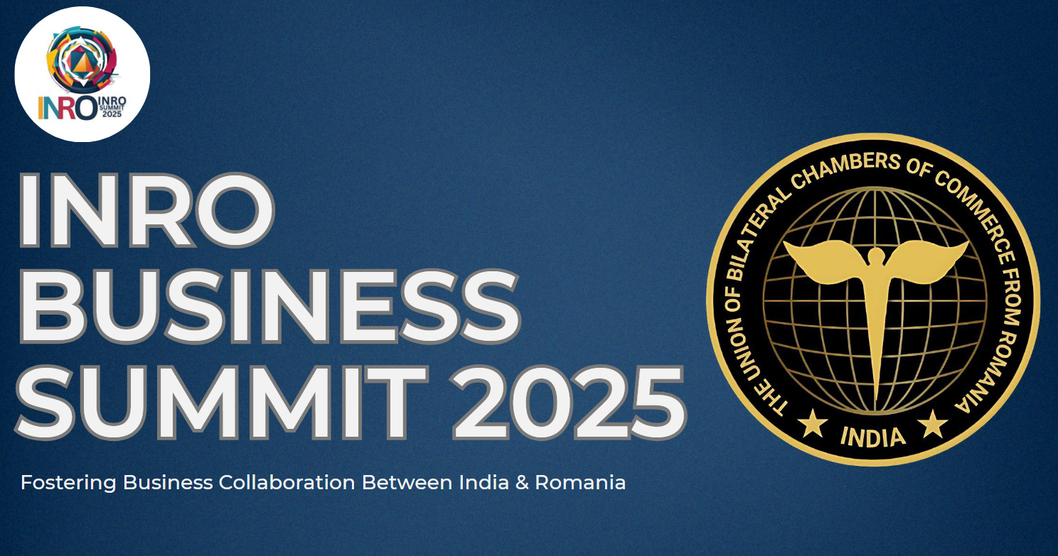 România și India își unesc elitele de business la INRO BUSINESS SUMMIT 2025