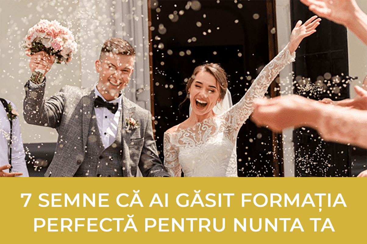 7 semne că ai găsit formația perfectă pentru nunta ta